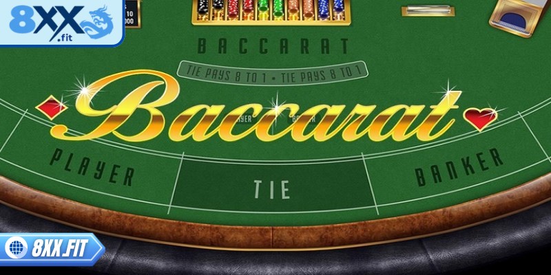 Tìm hiểu vài nét về Baccarat 8XX